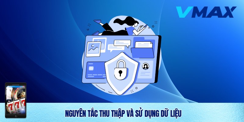 Nguyên tắc thu thập dữ liệu theo chuẩn quyền riêng tư Vmax