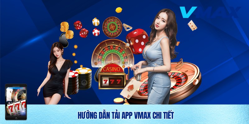 Tải App Vmax Nhanh Chóng
