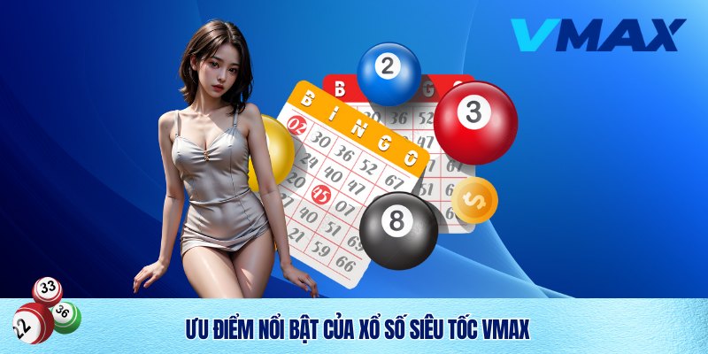 Sức hút Xổ Số Siêu Tốc Vmax